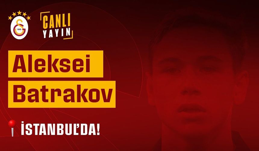 Batrakov transferi TFF’ye bildirildi